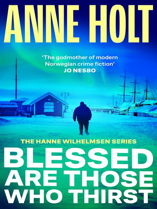 Title details for Blessed Are Those Who Thirst by Anne Holt - Available